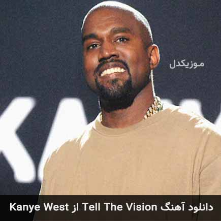 آهنگ Kanye West Tell The Vision