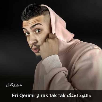 آهنگ Eri Qerimi rak tak tak