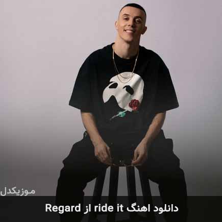 آهنگ Regard Ride It
